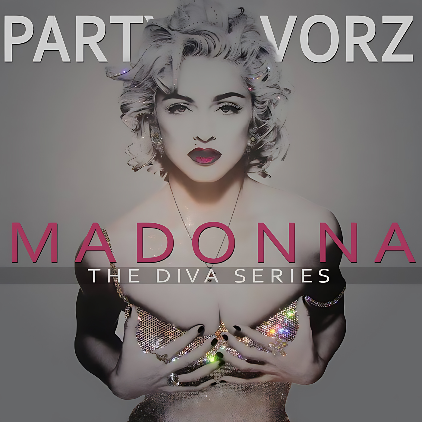 A stylized, high-contrast portrait of a woman with short platinum curls, dark arched brows, a beauty mark and bold red lips holding a sparkling sequined bra to her chest, set against a pale gray background with large white and pink text; artwork for the Party Favorz episode “Diva Series: Madonna Birthday Celebration 2017.”.