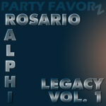 Ralphi Rosario Legacy Volume 1—The House Music Maestro Who Paved the Way Dark blue-to-teal gradient background with large reflective chrome letters: ROSARIO across the top, RALPHI spelled vertically down the left edge, and LEGACY VOL. 1 in bold at the lower right, with faint PARTY FAVORZ text along the top — artwork for the Party Favorz episode "House Legacy: Ralphi Rosario Legacy Volume 1 2021".