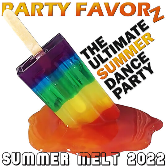 A rainbow-layered popsicle melting into a glossy orange puddle at center, tilted wooden stick upward, bold black and orange text reading THE ULTIMATE SUMMER DANCE PARTY angled to the right and PARTY FAVORZ in orange at top; artwork for the Party Favorz episode 'Club Fusion: Summer Melt 2022, Summer Dance Party'.