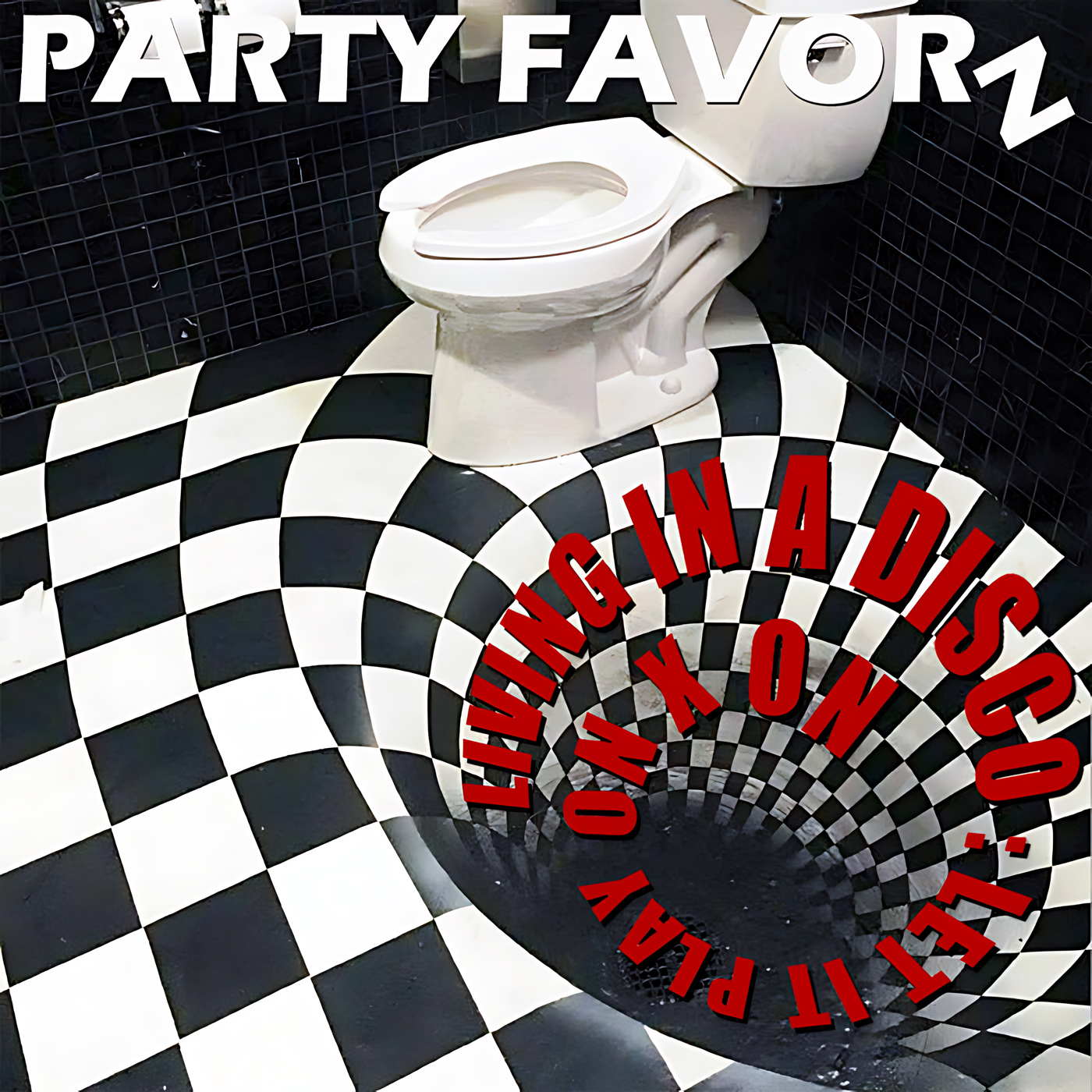 A white toilet sits against black tiled walls on a black-and-white checkerboard floor that warps into a spiraling vortex, overlaid with curved red block text and a large white PARTY FAVORZ title across the top, artwork for the Party Favorz episode “Funky House 2020: Living In A Disco (Mix).”.