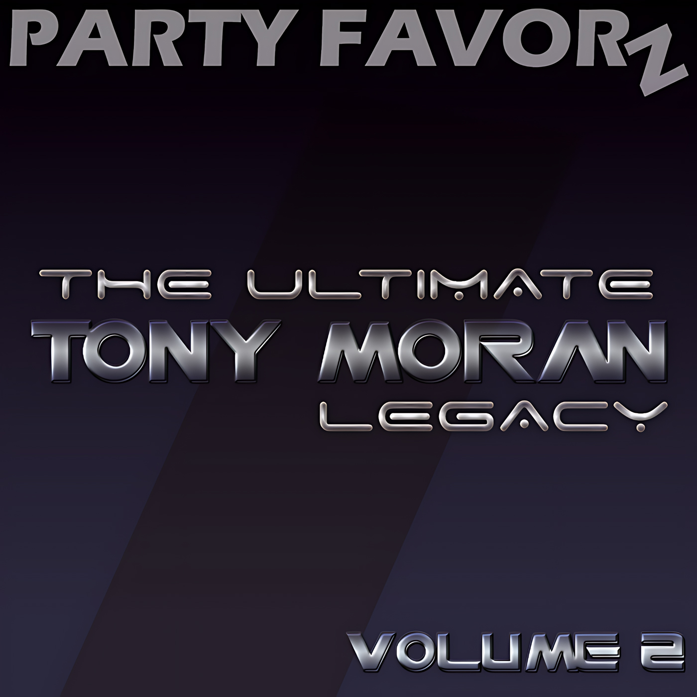 Dark diagonal-gradient background with a large silver, arched PARTY FAVORZ word across the top and bold chrome, futuristic lettering in the center reading “THE ULTIMATE TONY MORAN LEGACY,” with smaller chrome “VOLUME 2” near the lower right; artwork for Party Favorz episode “Legacy Dance Tribute: Tony Moran The Ultimate Legacy Volume 2 (2021).”.