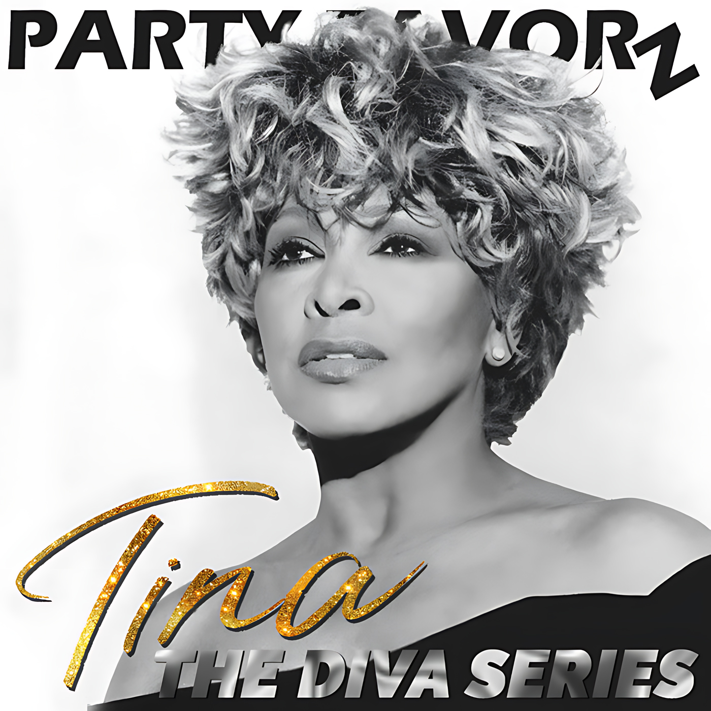 A high-contrast black-and-white close-up portrait of a woman with short, tousled hair and an off-shoulder top, eyes cast upward, overlaid with gold cursive Tina and bold header/footer text, artwork for the Party Favorz episode Diva Hall of Fame: Tina Turner Tribute Mix (2021).