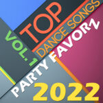 Top Dance Songs Of 2022 Volume 1 Multi-color block Top Dance Songs of 2022 Volume 1 by Party Favorz