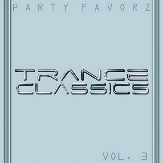 A pale icy-blue panel with thin vertical borders features reflective chrome, tubular lettering reading “TRANCE CLASSICS” centered, faint embossed “PARTY FAVORZ” along the top, and small stenciled “VOL. 3” at the lower right; artwork for the Party Favorz episode “Trance Classics Volume 3: 90s-00s Trance Mix (2010).”.