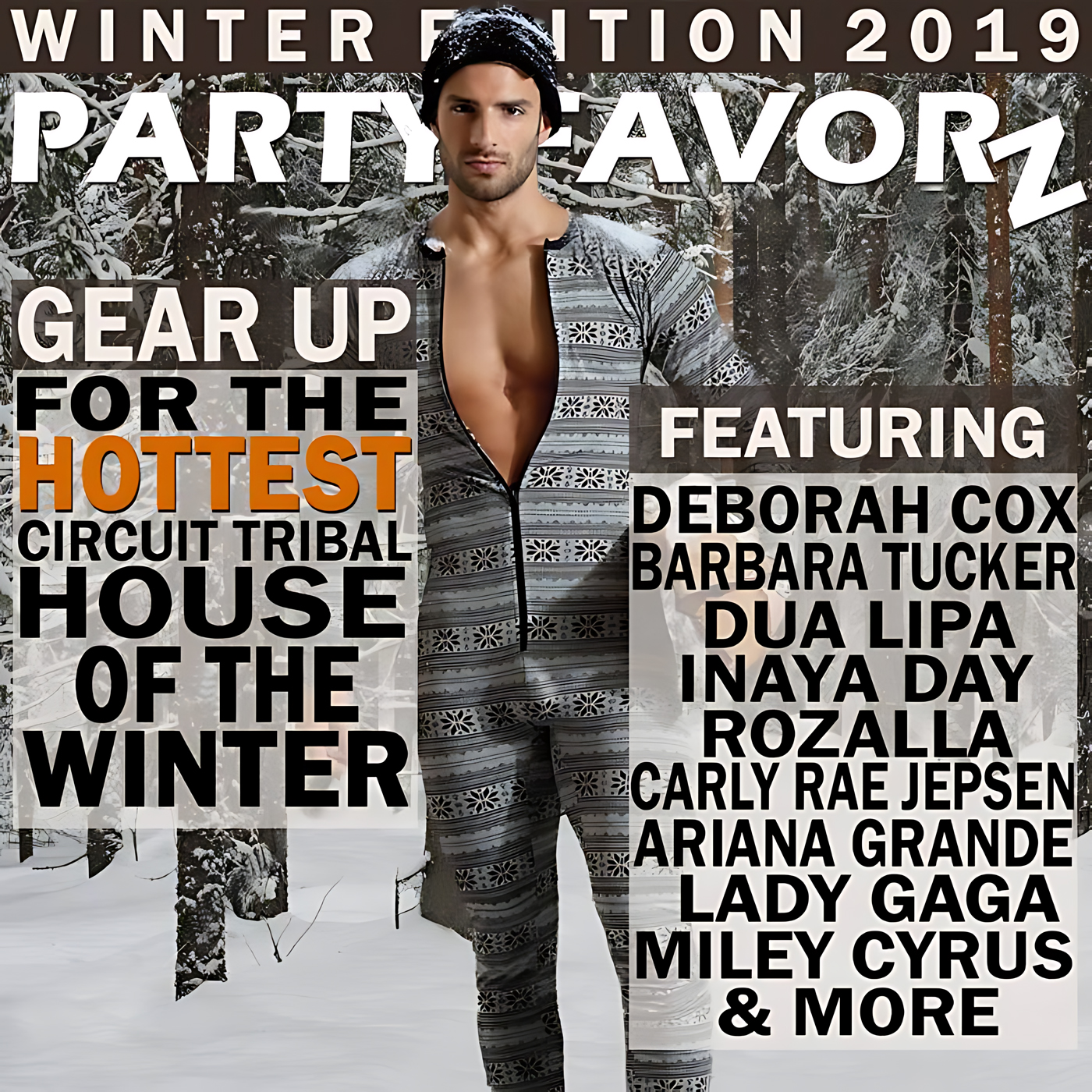 A shirtless man wearing a partially unzipped, patterned grey onesie and black beanie stands centered against a snowy forest backdrop, overlaid with large bold white and black text blocks, an orange word “HOTTEST,” and a column of featured artist names; artwork for the Party Favorz episode Circuit Tribal House: Winter Edition 2019 Party Mix.