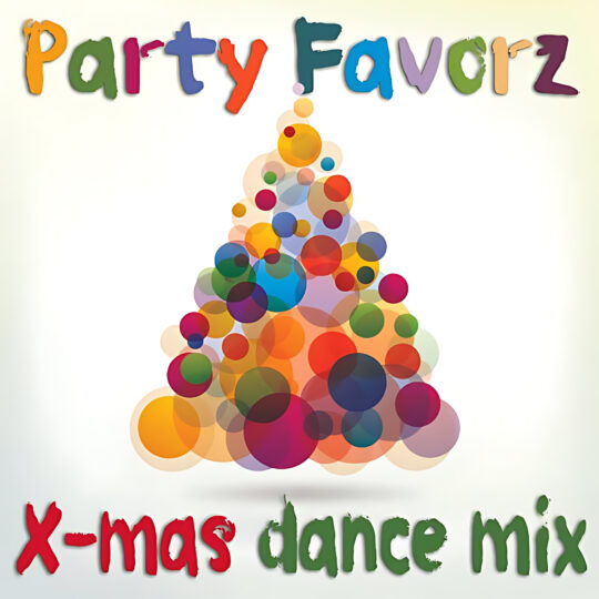 A white background features the title 'Party Favorz' in multicolored painted letters at top and a pyramid of overlapping translucent multicolored circles forming a Christmas tree in the center, with red and green text reading 'X-mas dance mix' below; artwork for the Party Favorz episode 'X-Mas Dance Mix 2010: Classic Holiday House & Dance'.