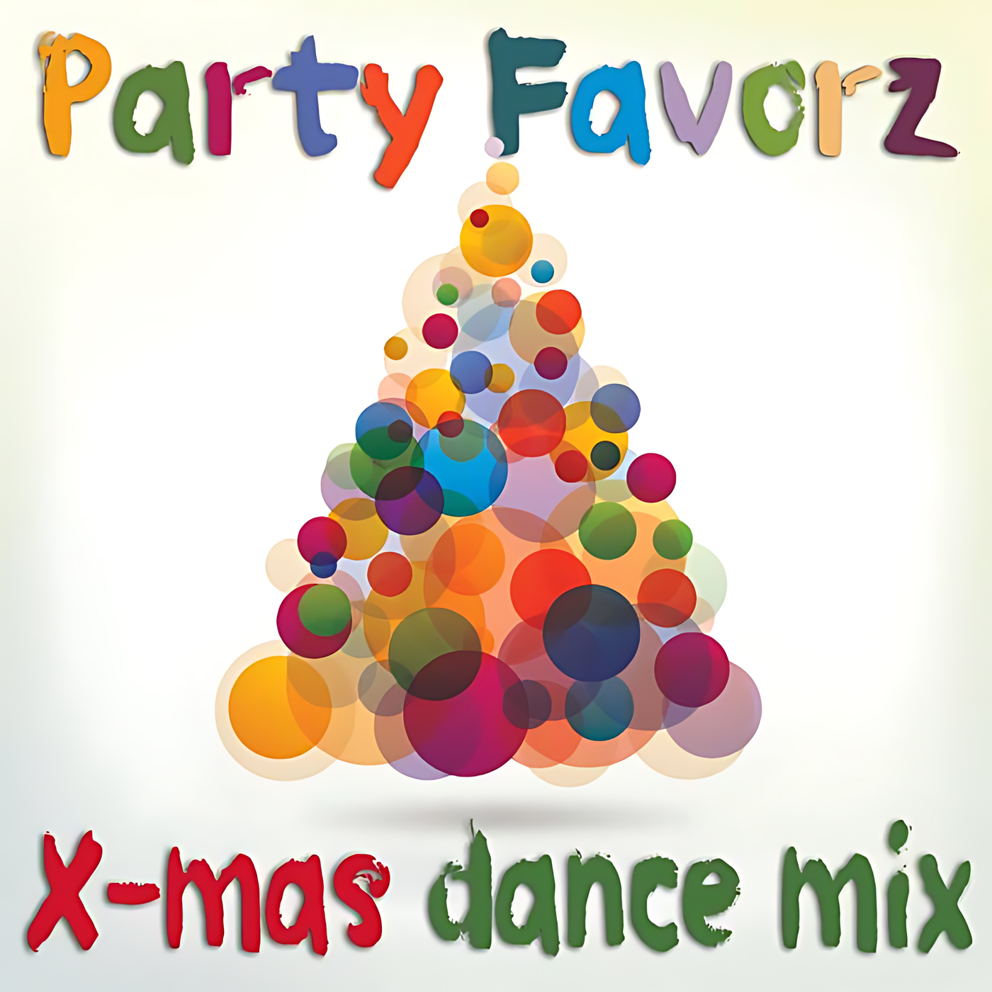A white background features the title 'Party Favorz' in multicolored painted letters at top and a pyramid of overlapping translucent multicolored circles forming a Christmas tree in the center, with red and green text reading 'X-mas dance mix' below; artwork for the Party Favorz episode 'X-Mas Dance Mix 2010: Classic Holiday House & Dance'.