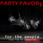 For The People | Songs From The Underground Large red “PARTY FAVORZ” title across the top over a dark industrial interior where suspended white neon-like scribble sculptures hang from thin cables above an empty concrete floor, with bold white text “for the people” and a red-accented “songs from the underground” stripe, artwork for the Party Favorz episode “Underground House Peak Hour: For Th.
