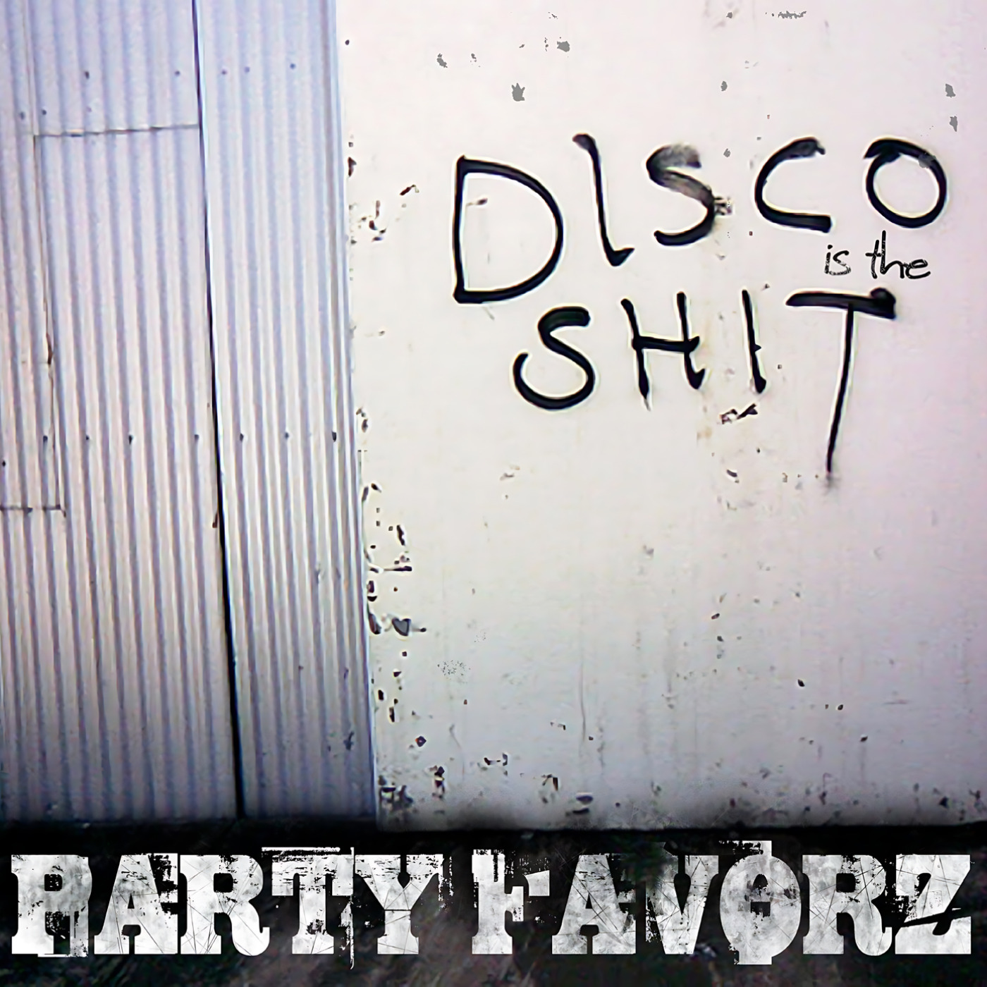 A weathered white concrete wall beside corrugated metal has black spray-painted graffiti reading 'Disco is the Shit!' above a distressed, blocky white-on-black band at the bottom that says PARTY FAVORZ; this is artwork for the Party Favorz episode 'Funky House: Disco Is the Shit! (2013)'.