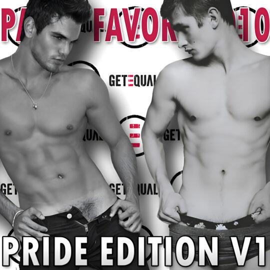 Two shirtless young men shown from waist up, facing each other and tugging at their low-rise pants, rendered in high-contrast black-and-white with pink and red logo accents and repeating circular “GET EQUAL” motifs behind them, bold white text along the bottom; artwork for the Party Favorz episode "Circuit & Anthems: Gay Pride Edition 2010 Volume 1.