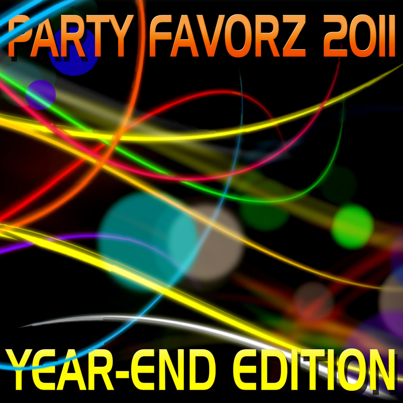 Black background with overlapping neon light streaks in yellow, red, green, blue and purple, soft bokeh circles, large orange uppercase text reading "PARTY FAVORZ 2011" at top and bold yellow "YEAR-END EDITION" at bottom; artwork for the Party Favorz episode "Club Fusion: Top Dance Songs of 2011, Volume 2.