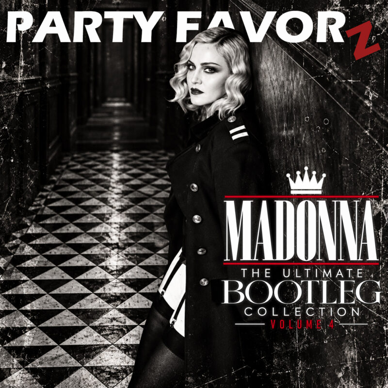 Party Favorz cover for Madonna: The Ultimate Bootleg Collection Volume 4, featuring a black-and-white portrait of Madonna in a dark hallway with a checkered floor, white crown, and red accents.